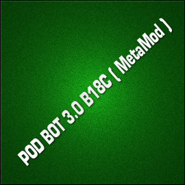 POD BOT 3.0 B18C ( MetaMod )