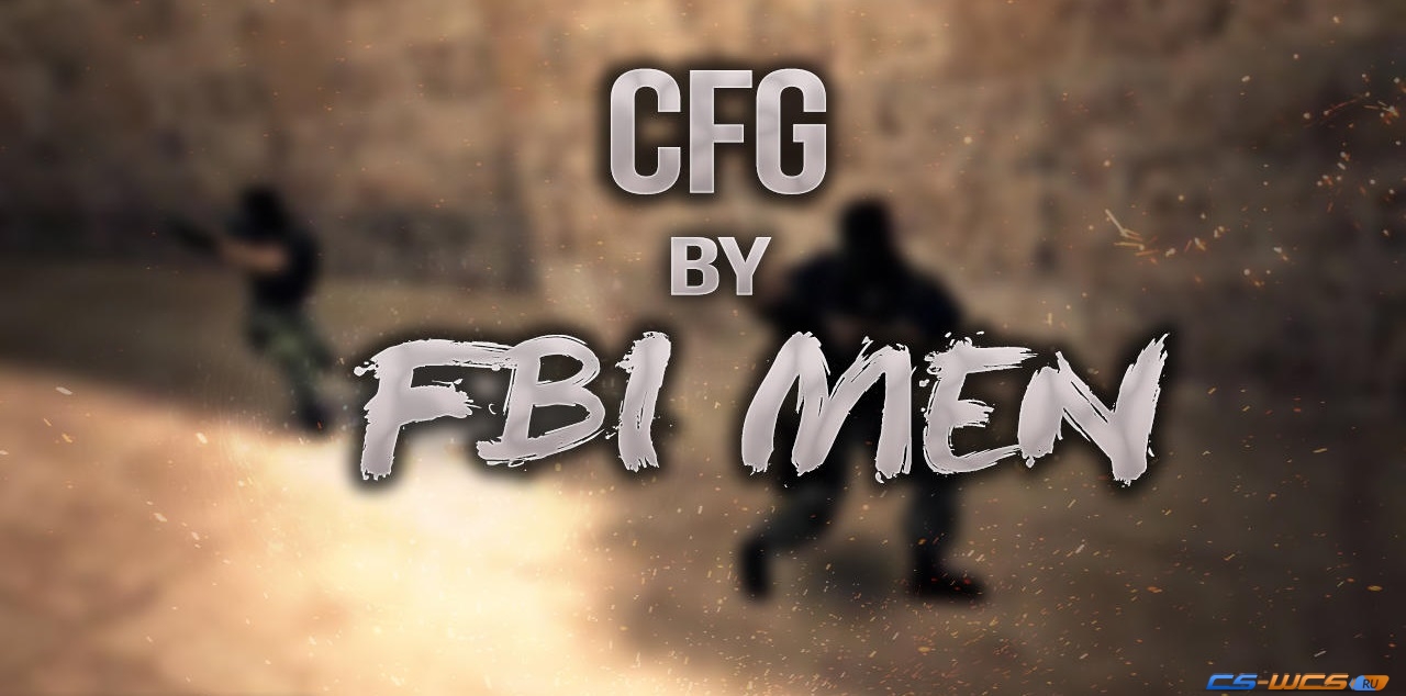 CFG by FBI|Men для cs 1.6